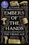Embers of the Hands - Eleanor Barraclough - 9781788166744