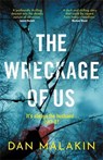 The Wreckage of Us - Dan Malakin - 9781788168458