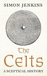 The Celts - Simon (Columnist) Jenkins - 9781788168809
