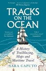 Tracks on the Ocean - Dr Sara Caputo - 9781788168830