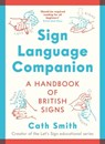 Sign Language Companion - Cath Smith - 9781788169639