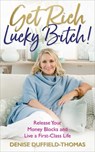 Get Rich, Lucky Bitch! - Denise Duffield-Thomas - 9781788171335