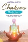 Chakras Made Easy - Anodea Judith Ph.D. - 9781788172707