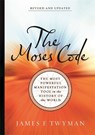 The Moses Code - James F. Twyman - 9781788175760
