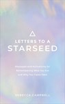Letters to a Starseed - Rebecca Campbell - 9781788175876