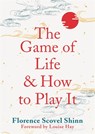 The Game of Life and How to Play It - Florence Scovel Shinn - 9781788176354