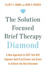 The Solution Focused Brief Therapy Diamond - Elliott E. Connie ; Dr. Adam Froerer - 9781788178495