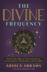 The Divine Frequency - Abiola Abrams - 9781788179430