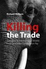 Killing the Trade - Richard Milburn - 9781788218221