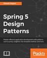 Spring 5 Design Patterns - Dinesh Rajput - 9781788299459