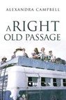 A Right Old Passage - CAMPBELL,  Alexandra - 9781788300520