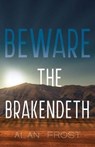 Beware the Brakendeth - Alan Frost - 9781788309592