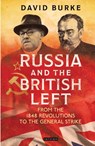 Russia and the British Left - David Burke - 9781788310642