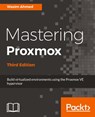 Mastering Proxmox - Third Edition - Wasim Ahmed - 9781788397605