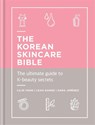 The Korean Skincare Bible - Lilin Yang ; Leah Ganse ; Sara Jimenez - 9781788401661