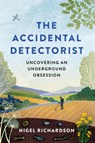 The Accidental Detectorist - Nigel Richardson - 9781788403696
