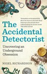 The Accidental Detectorist - Nigel Richardson - 9781788403726