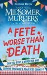 Could You Survive Midsomer? – A Fete Worse than Death - Simon Brew ; All3Media International Ltd - 9781788405058