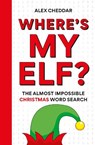 Where's my ELF - Alex Cheddar - 9781788406536