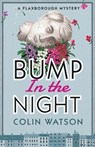 Bump in the Night - Colin Watson - 9781788420167