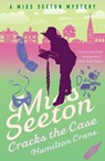 Miss Seeton Cracks the Case - Hamilton Crane ; Heron Carvic - 9781788420808