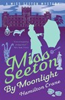 Miss Seeton by Moonlight - Hamilton Crane ; Heron Carvic - 9781788420839