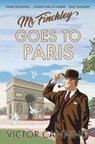 Mr Finchley Goes to Paris - Victor Canning - 9781788421621