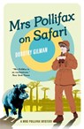 Mrs Pollifax on Safari - Dorothy Gilman - 9781788422925