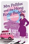 Mrs Pollifax and the Hong Kong Buddha - Dorothy Gilman - 9781788422949