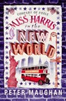 Miss Harris in the New World - Peter Maughan - 9781788423090