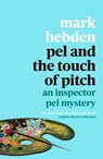 Pel and the Touch Of Pitch - Mark Hebden - 9781788423649