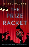The Prize Racket - Isabel Rogers - 9781788423991