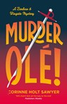 Murder Ole! - Corinne Holt Sawyer - 9781788424936