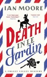 Death in le Jardin - Ian Moore - 9781788424981