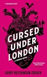 Cursed Under London - Gabby Hutchinson Crouch - 9781788425032