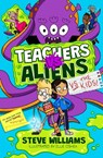 Teachers vs Aliens vs the Kids! - Steve Williams - 9781788425377