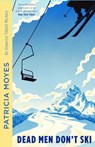 Dead Men Don't Ski - Patricia Moyes - 9781788425445
