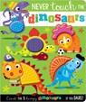 Never Touch the Dinosaurs - Rosie Greening - 9781788439831