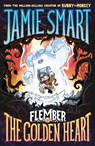 Flember 5: The Golden Heart (from the multi-million-selling creative genius Jamie Smart) - Jamie Smart - 9781788451789