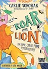 Roar Like a Lion - Carlie Sorosiak - 9781788452359