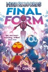 Mega Robo Bros 8: Final Form (a Phoenix Comic Book) - Neill Cameron - 9781788453370