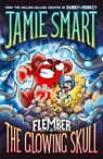 Flember 3: The Glowing Skull (from the million-selling Jamie Smart, Illustrator of the Year) - Jamie Smart - 9781788453806