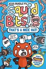 Squid Bits: That's a Nice Hat! (a Phoenix Comic Book) - Jess Bradley - 9781788453950