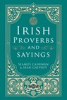 Irish Proverbs and Sayings - Seamus Cashman ; Sean Gaffney - 9781788495714