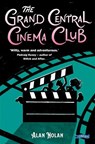 The Grand Central Cinema Club - Alan Nolan - 9781788496049