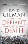 Defiant Unto Death - David Gilman - 9781788544467