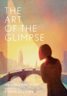 The Art of the Glimpse - Sinead Gleeson - 9781788548809
