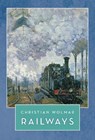 Railways - WOLMAR,  Christian - 9781788549844