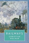 Railways - Christian Wolmar - 9781788549851