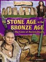 The Stone Age to the Bronze Age: The Lives of Ancient People - Ruth Owen - 9781788560313